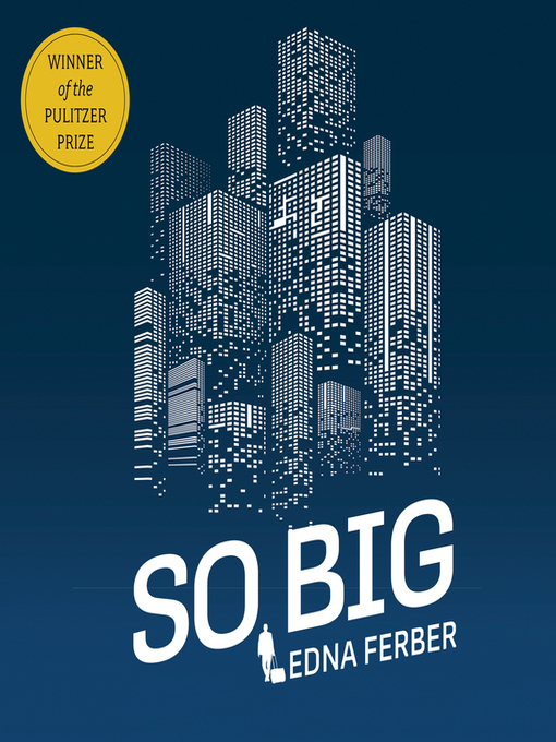 Title details for So Big by Edna Ferber - Available